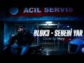 BLOK3 SEBEBİ YAR Cover By Mory 