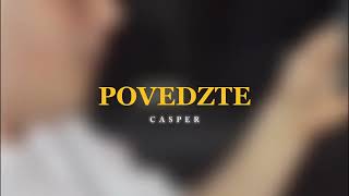 Casper - Povedzte (prod. whyusoicy) |Official Audio|