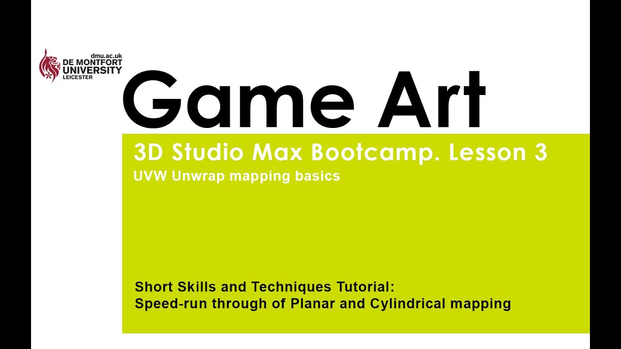 DMU GameArt 3D Studio Max Bootcamp3 UVW UnwrapBasics ShortSkills ...