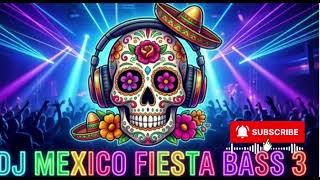 Fiesta Bass  Best Mexican Dj Remix Party 2026 vol 3