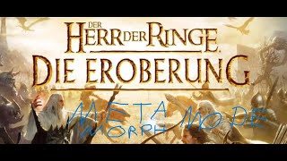 Lets play Herr der Ringe die Eroberung Metamorph Mod part 4