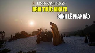 Nghi Thức NIKAYA - Đảnh Lễ Pháp Bảo