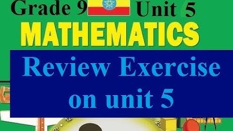 Mathematics grade 9 Review Exercise on unit 5 With answer @mathT_21