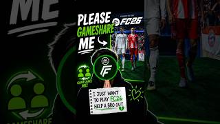 Can someone gameshare me FC26 🙏🥺#viral #eafc26 #fc26 #gameshare #phonk