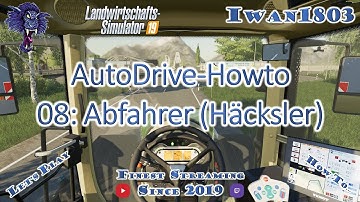 🚜 LS19-Howto AutoDrive 08: Abfahrer (Häcksler)