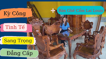 Bàn Ghế Louis Cẩm Lai - Sự Lựa Chọn Của Giới Đại Gia Việt