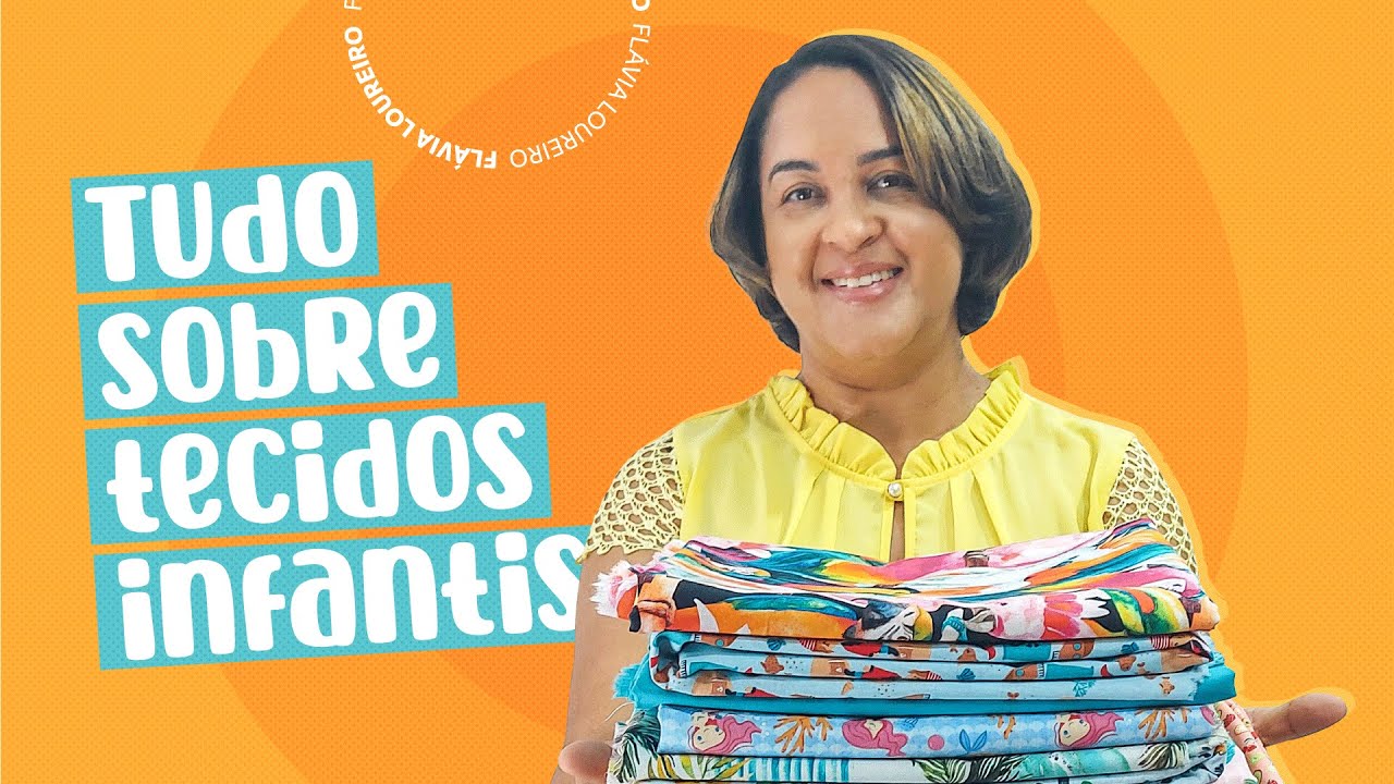 TECIDOS MAIS USADOS NO UNIVERSO INFANTIL