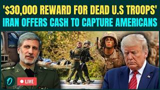 LIVE: Iran’s Top General Offers $30,000 Bounty for Capturing U.S. Troops | Iran War Threat