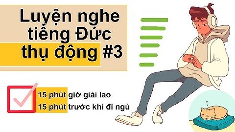 LUYỆN NGHE TIẾNG ĐỨC THỤ ĐỘNG #3 | 15 phút trước khi ngủ | Study with me