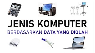 Jenis Komputer Berdasarkan Data yang Diolah | Analog, Digital, Hybrid | 2020