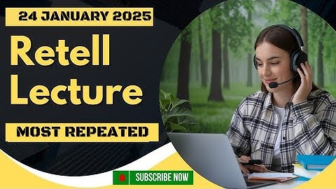 PTE Speaking Retell Lecture - JANUARY 2025 - Prediction Practice