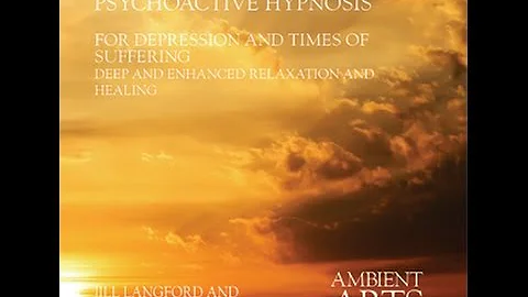 Psychoactive Hypnosis for Depression and Times of Suffering - Nicolas Croll and Jill Langford