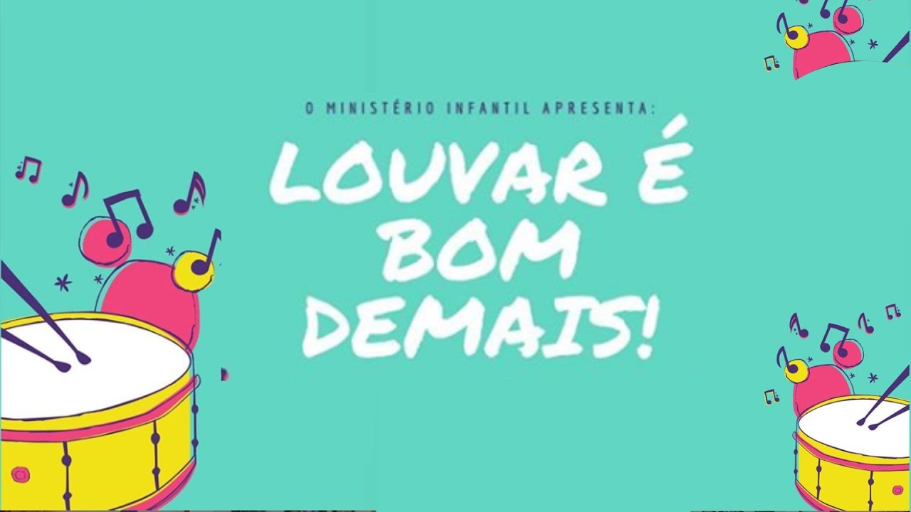 MINISTÉRIO INFANTIL IBCMF - LOUVAR É BOM DEMAIS - YouTube