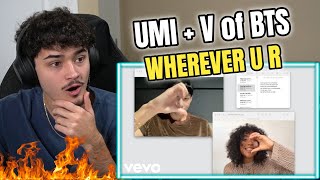 UMI, V - wherever u r (ft. V of BTS) REACTION!