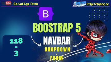 118.3 Bootstrap5 - Navbar Thiết Kế Navbar Đơn Giản Với Dropdown Và Form Tìm Kiếm Trong Bootstrap