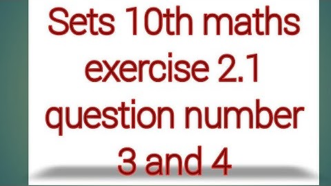 Sets 10th maths exercise 2.1 question number 3 and 4 || sri pragna