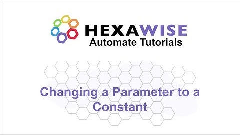 Automate Tutorial: Changing a Parameter to a Constant