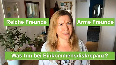 Reiche Freunde - arme Freunde. Was tun, wenn im Freundeskreis Einkommen und Budget auseinander geht?