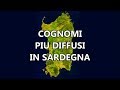 Cognomi più Diffusi in Sardegna ( TOP 20 ) | Curiosità dalla Sardegna