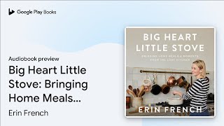 Thumbnail The Lost Kitchen Volume 2: Big Heart Little… by Erin French · Audiobook preview