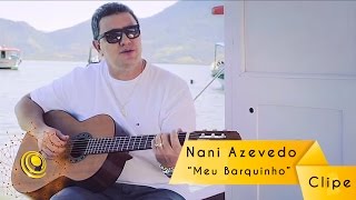 Nani Azevedo - Meu Barquinho (Video Oficial) chords