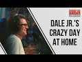 Dale Jr.'s Crazy Day At Home