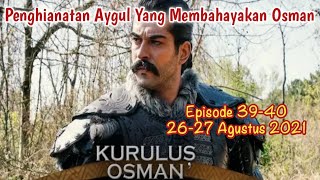 KURULUS OSMAN Net Tv Episode 39-40 Sub.Indo | 26-27 Agustus 2021