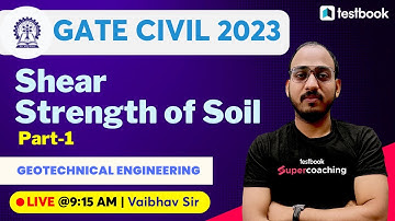 GATE Civil Class 2023 | Shear Strength of Soil-1 | Geotechnical Engineering | By Vaibhav Sir