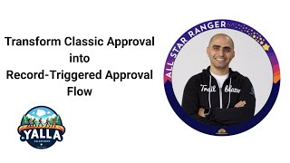 Transform Classic Approval into Record-Triggered Approval Flow | Salesforce Administrator