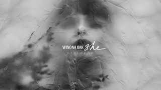 Winona Oak - SHE (Stripped) [Official Audio]