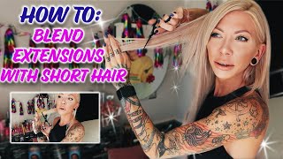 HOW TO: Cut Hair Extensions to Blend with Short Blunt Hair (BY YOURSELF!) | DIY