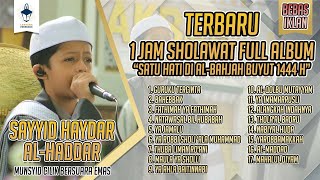 TERBARU SHOLAWAT SAYYID HAYDAR AL-HADDAR FULL ALBUM 1 JAM FULL #SHOLAWAT #VIRAL #sayyidhaidar