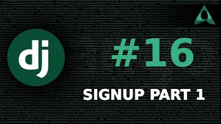 #16 Sign Up (Django Beginner to Intermediate Tutorials)