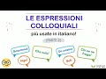 ESPRESSIONI COLLOQUIALI PIÙ USATE IN ITALIANO (parte 2)