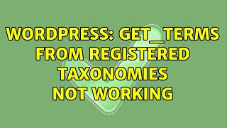 Wordpress: get_terms from registered taxonomies not working