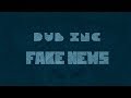 Dub inc  fake news lyrics vido official  album millions