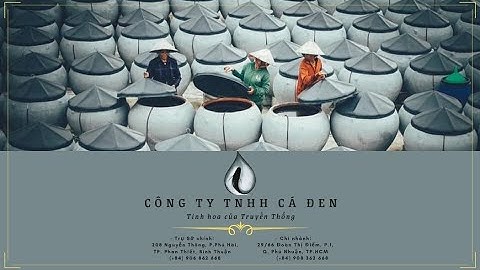 Love and Passion, Ca Den Traditional Fish Sauce - Nước Mắm Phan Thiết