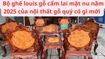 Bộ ghế louis gỗ cẩm lai mặt nu năm 2025 của nội thất gỗ quý  có gì  mới