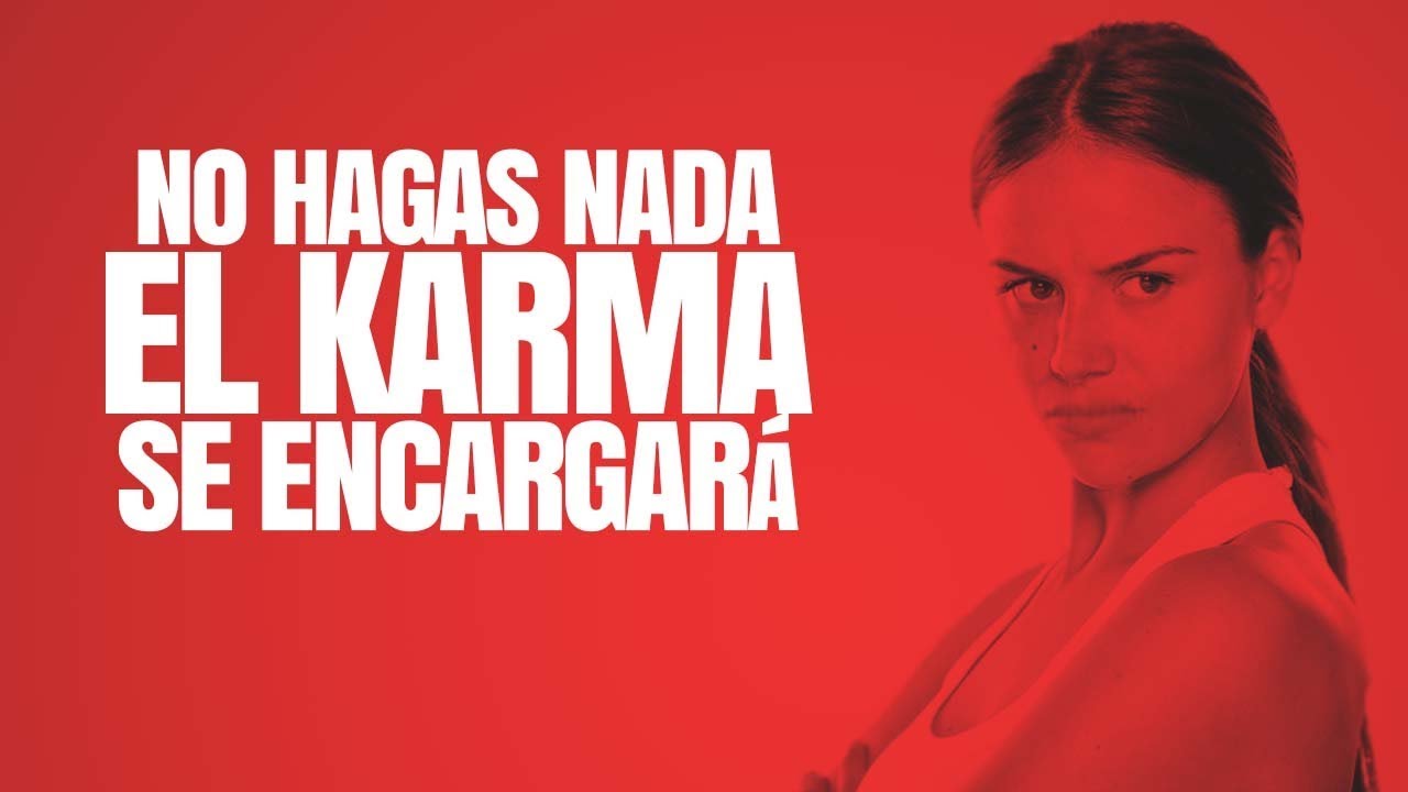 El Karma En El Amor Justicia Divina