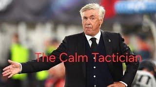 Carlo Ancelotti: The Calm Tactician