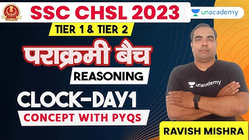 SSC CHSL 2023 | Reasoning | Clock - 1 | Concept with PYQs | Practice Set | Ravish Mishra