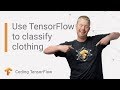 Use TensorFlow to classify clothing images (Coding TensorFlow)