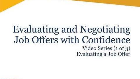 Job Offer Negotiations Part 1: Evaluating the Job Offer