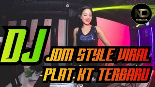 DJ JDM STYLE PLAT KT BASS 2024