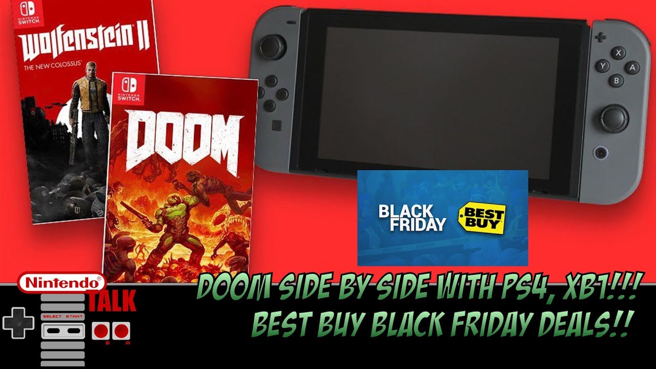 [Nintendo Talk] Doom side by side PS4 & XB1, Best Buy Black Friday Deals!! - YouTube