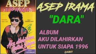 ASEP IRAMA _ DARA