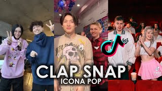 CLAP CLAP CLAP SNAP TIK TOK ПОДБОРКА | ICONA POP - CLAP SNAP ПОДБОРКА ТИКТОК