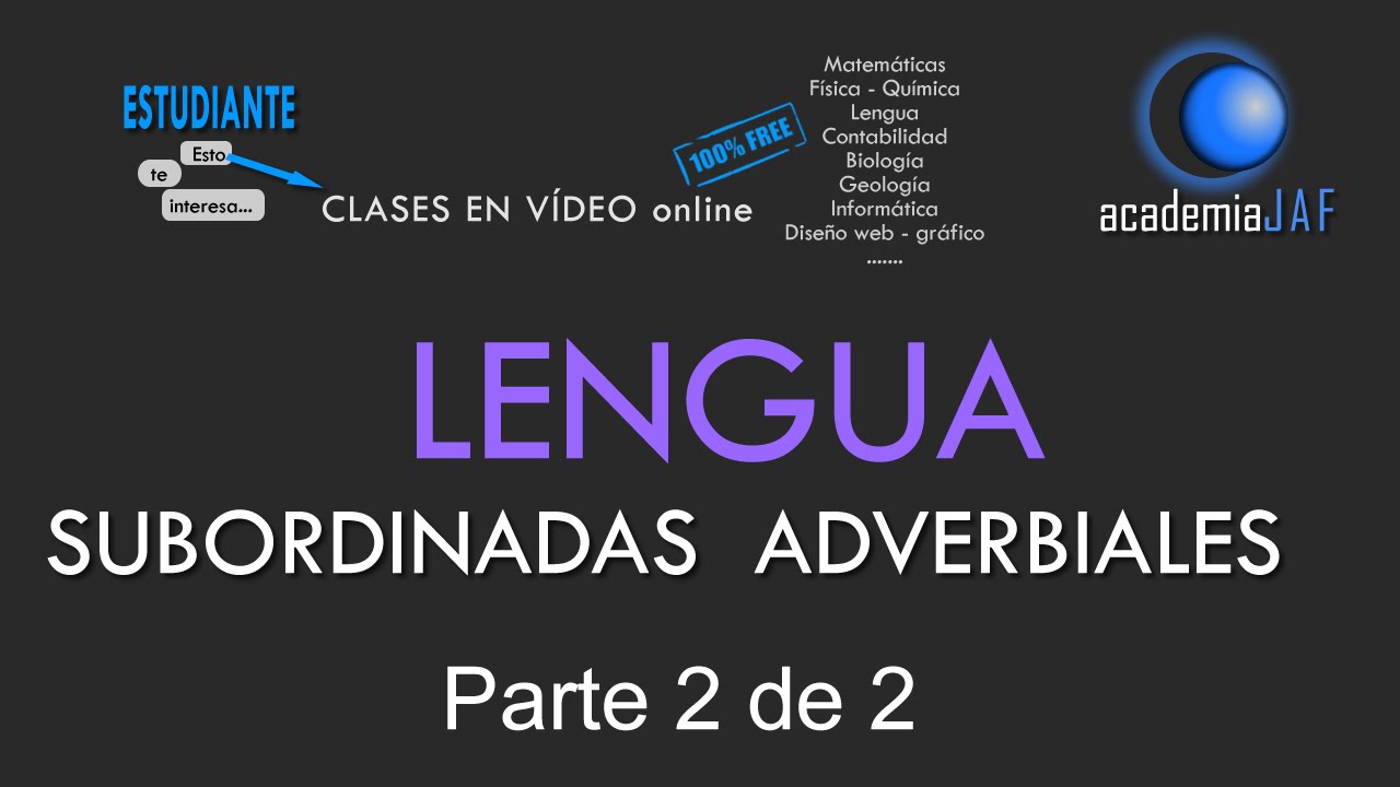 Oraciones Subordinadas Adverbiales o Circunstanciales (Parte 2 de 2) - Análisis sintáctico - Lengua