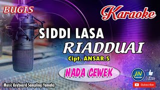 Siddi Lasa Riadduai_Bugis Karaoke_Tanpa Vocal Lirik Cipt  Ansar S