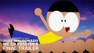 Jose Maldonado: We Go Together | Final Trailer | Maldonado Studios